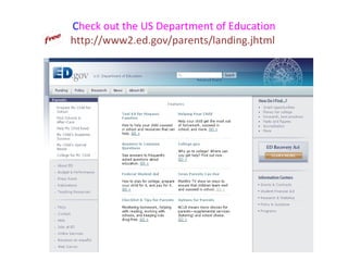 C
Check out the US Department of Education
http://www2.ed.gov/parents/landing.jhtml
 