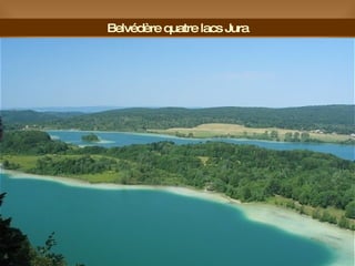 Belvédère quatre lacs Jura 