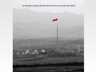 La hampe la plus élevée de la terre en Corée du Nord

 