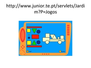 http://www.junior.te.pt/servlets/Jardim?P=Jogos 