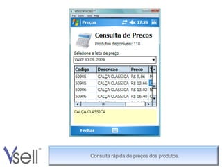 Consulta rápida de preços dos produtos. 