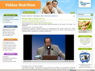 Dossiers Santé
 Vidéos Nutrition
 
