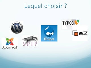 Lequel choisir ?
 