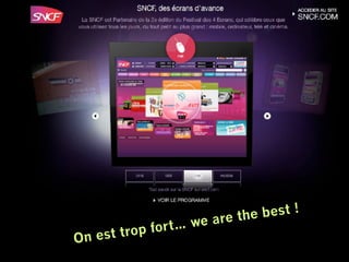 e best !
                    we are th
            p fort…
O n est tro
 