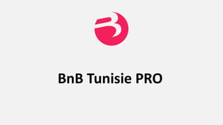 BnB Tunisie PRO
 