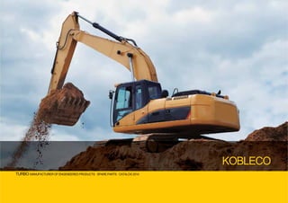TURBO MANUFACTURER OF ENGENEERED PRODUCTS · SPARE PARTS · CATALOG 2014
KOBLECO
 