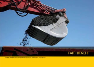 TURBO MANUFACTURER OF ENGENEERED PRODUCTS · SPARE PARTS · CATALOG 2014
FAIT HITACHI
 