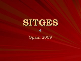 SITGES Spain 2009 