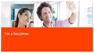 QSC AG
I‘m a So(u)lman
 