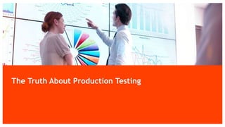 QSC AG
The Truth About Production Testing
 