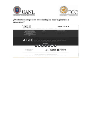 ¿Puede el usuario ponerse en contacto para hacer sugerencias o
comentarios?
 