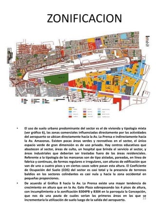El PUOS determina con carácter normativo el uso, la ocupación y edificabilidad del suelo en la que se determinan los coeficientes y forma de ocupación, la forma del fraccionamiento, el volumen y altura de la edificación, la categorización, dimensionamiento del sistema vial y definición de las áreas históricas.El PUOS ordena la estructura territorial, el desarrollo físico y la distribución de usos y actividades, de manera que se respeten el patrimonio histórico y cultural, la imagen urbana, las características morfológicas y la preservación del entorno natural. En esta Ordenanza se definen los diferentes usos del suelo, determinándose, entre otros, el Uso de Protección Ecológica como el destinado al mantenimiento o recuperación de las   aracterísticas ecosistémicas del medio natural por razones de calidad ambiental y de equilibrio ecológico (Art. 14), el Uso Patrimonial Cultural como el ocupado por áreas, elementos o edificaciones que forman parte del legado histórico con valor patrimonial, que requieren preservarse y recuperarse (Art. 15) y el Uso de Recursos Naturales como el suelo destinado a actividades e instalaciones de manejo, extracción y transformación de recursos naturales (Art. 16).FORMA DE OCUPACION Y EDIFICABILIDAD DEL SUELO     	Las caracteristicas para la edificacion y para el fraccionamiento del  suelo se especifican en funcion de las siguientes tipologias.	AISLADA (A) para edificaciones que observaran retiros frontal, laterales, y posterior	PAREADA (B) para edificaciones que observaran un retiro frontal, un adosamiento lateral, un retiro lateral y posterior.	CONTINUA (C) para edificaciones que observaran retiro frontal  y posterior.25Legislación y Normativa Urbana