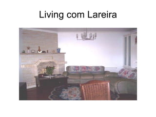 Living com Lareira 