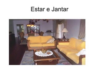 Estar e Jantar 