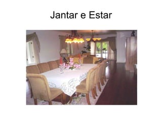 Jantar e Estar 