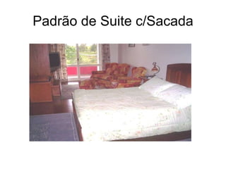 Padrão de Suite c/Sacada 