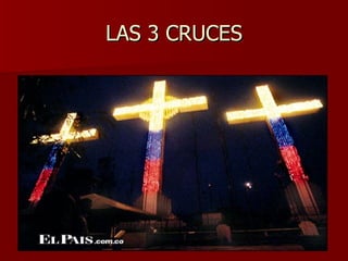 LAS 3 CRUCES 