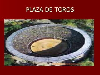 PLAZA DE TOROS 