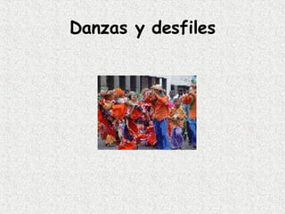 Danzas y desfiles 