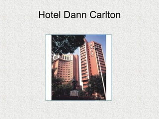 Hotel Dann Carlton 