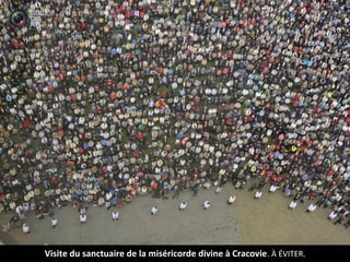 Visite du sanctuaire de la miséricorde divine à Cracovie. À ÉVITER.
 