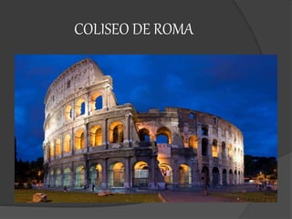 COLISEO DE ROMA
 