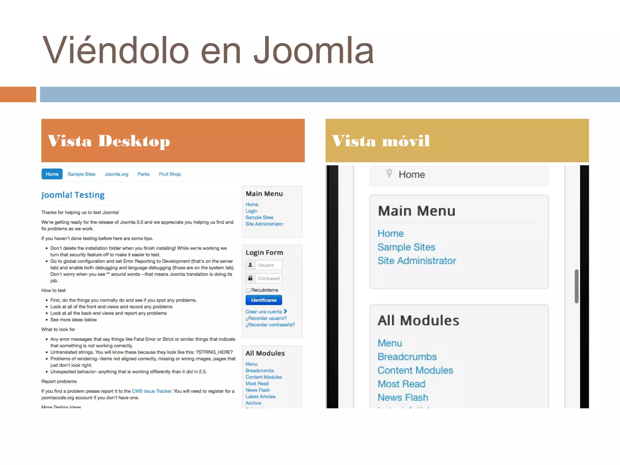 Viéndolo en Joomla
Vista Desktop Vista móvil
 