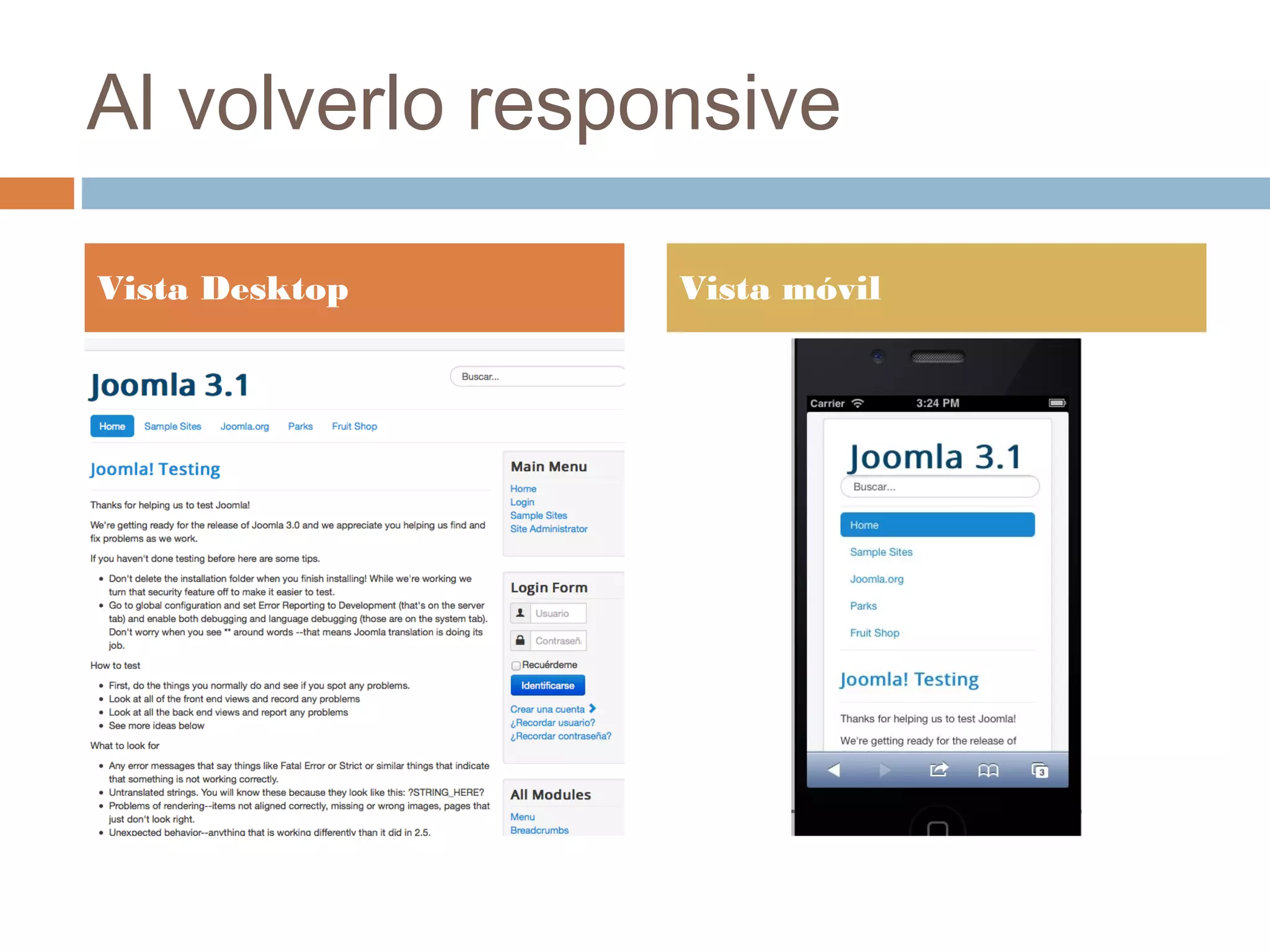 Al volverlo responsive
Vista Desktop Vista móvil
 
