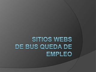 Sitios Webs de Bus queda de Empleo 