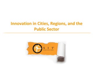SIT fosters innovation in
municipalities, regions and the public
                sector
 