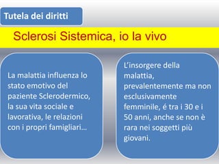 Sclerosi Sistemica, io la vivo