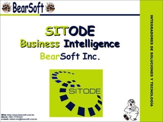 SITODE
Business Intelligence
    BearSoft Inc.
 