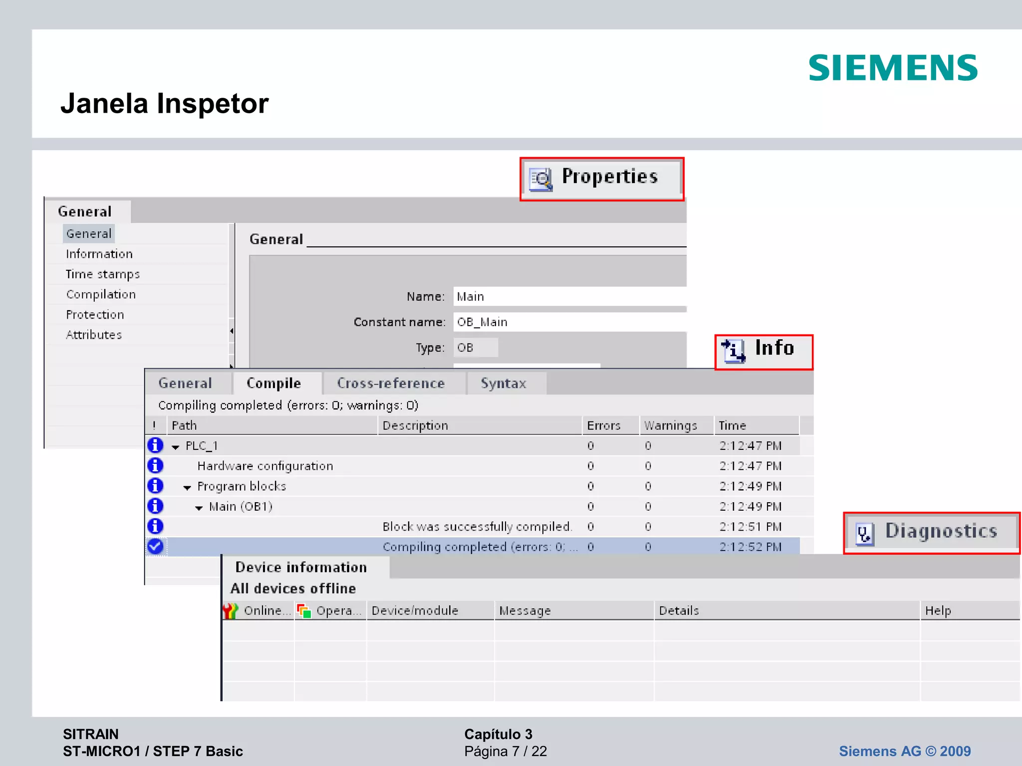 SITRAIN Capítulo 3
ST-MICRO1 / STEP 7 Basic Página 7 / 22 Siemens AG © 2009
Janela Inspetor
 