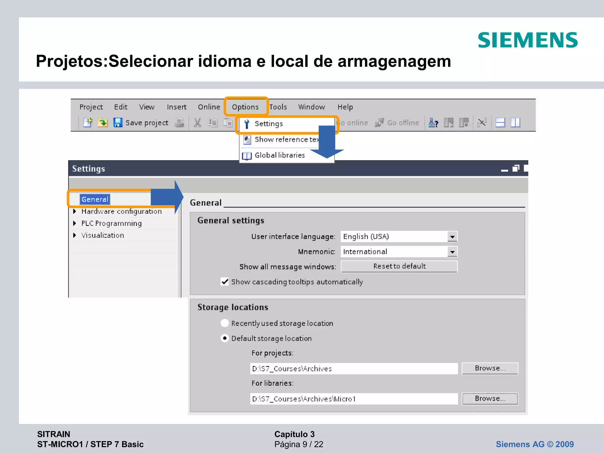 SITRAIN Capítulo 3
ST-MICRO1 / STEP 7 Basic Página 9 / 22 Siemens AG © 2009
Projetos:Selecionar idioma e local de armagenagem
 