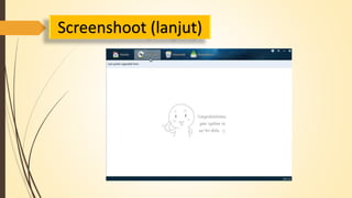 Screenshoot (lanjut) 
 