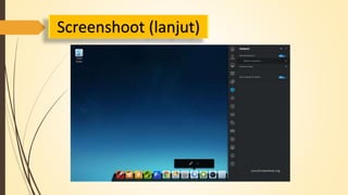 Screenshoot (lanjut) 
 