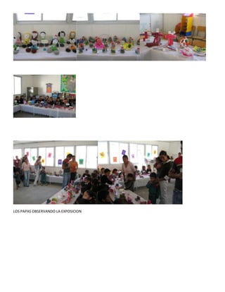 LOS PAPAS OBSERVANDO LA EXPOSICION
 