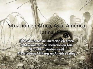 Situación en África, Asia, América
Latina
 