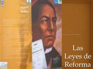 Las Leyes de Reforma 