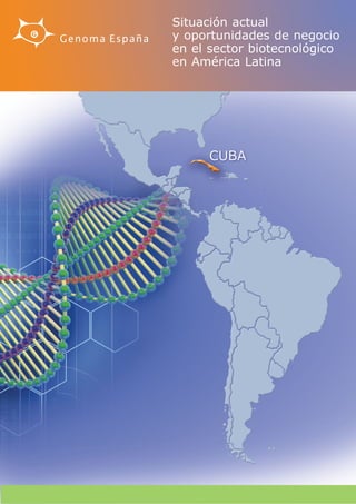 Situación actual
y oportunidades de negocio
en el sector biotecnológico
en América Latina
 