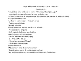 TEMA TRANSVERSAL: CUIDADO DEL MEDIO AMBIENTE
                                            ACTIVIDADES:
•Inducción al tema c...