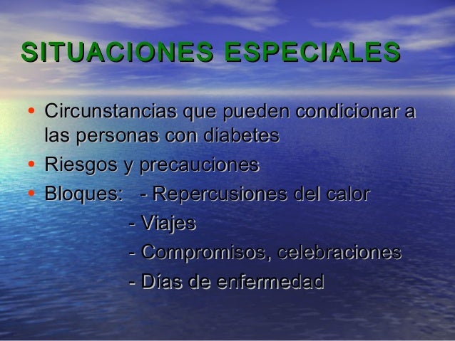 Situaciones especiales Diabetes Situaciones especiales Diabetes
