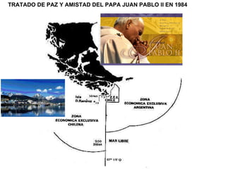 TRATADO DE PAZ Y AMISTAD DEL PAPA JUAN PABLO II EN 1984 