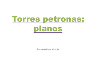 Torres petronas: planos Romero Fiama Lucia 