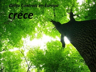 Delta Controls en Europa
crece
 