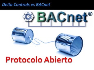 Delta Controls es BACnet
 
