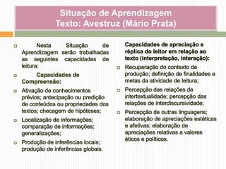 Situação de Aprendizagem
Texto: Avestruz (Mário Prata)
 
