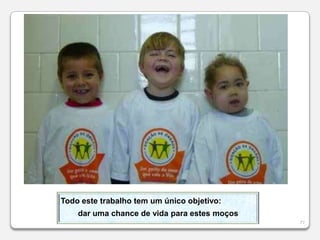   Equipes de remoção