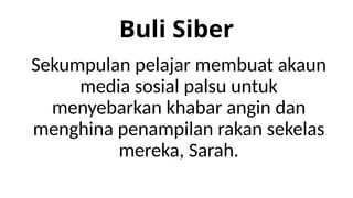 Situasi Buli- menerangkan tentang ciri- ciri pembuli, mengapa buli ...