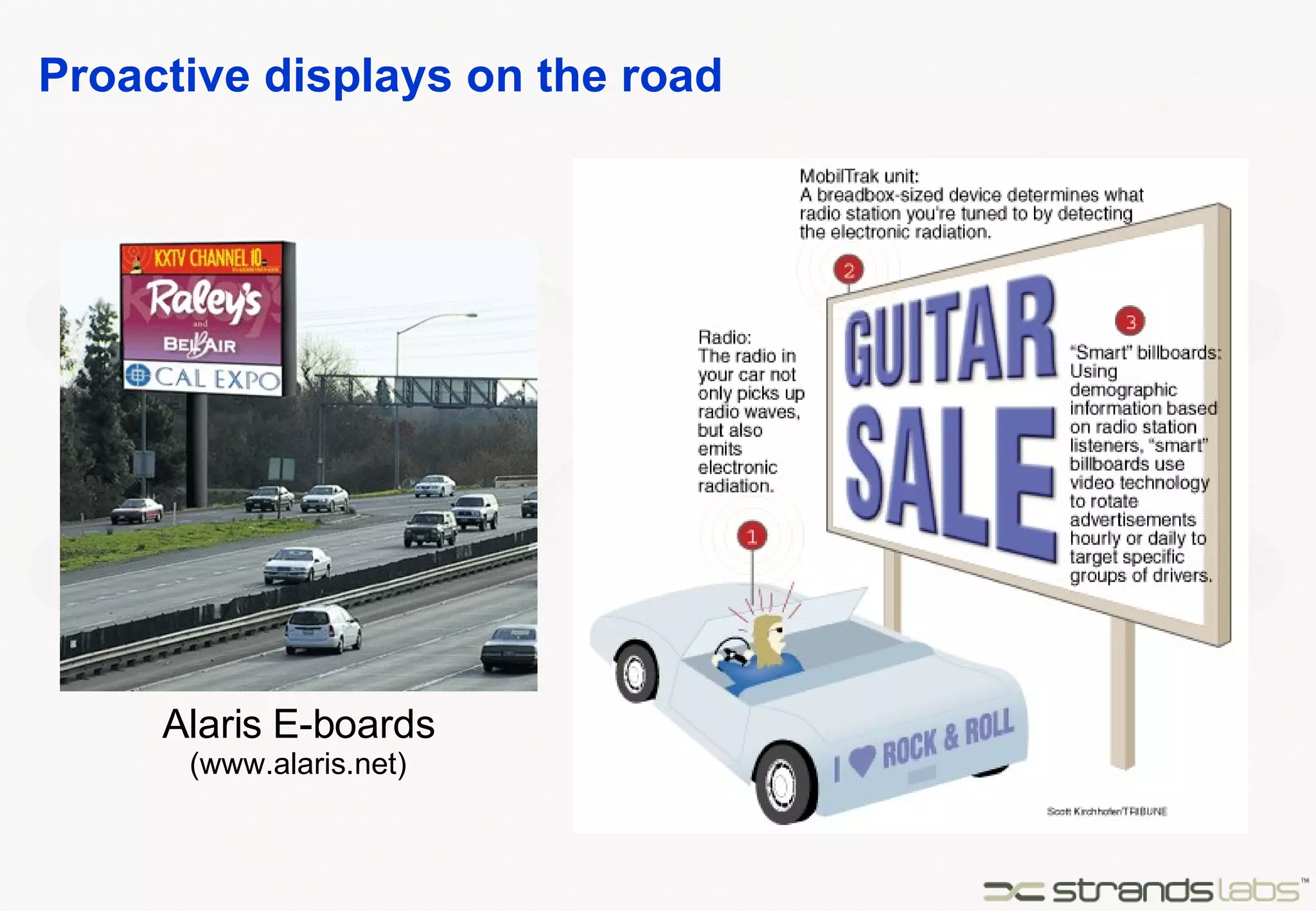 Proactive displays on the road Alaris E-boards (www.alaris.net) 